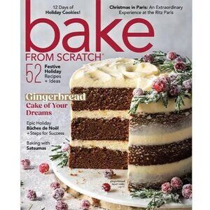 Bake From Scratch Magazine December 2024 Festive Holiday Issue 52 Recipes + more